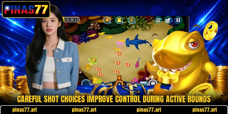 Careful shot choices improve control during active rounds Careful shot choices improve control during active rounds