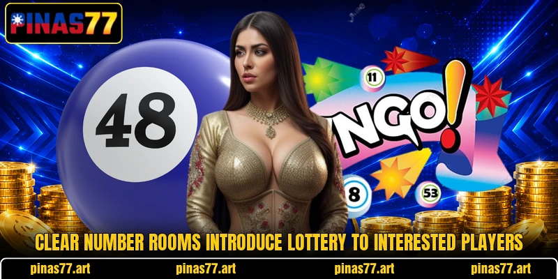 Clear number rooms introduce lottery to interested players Clear number rooms introduce lottery to interested players