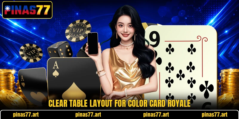 Clear table layout for Color Card Royale Clear table layout for Color Card Royale