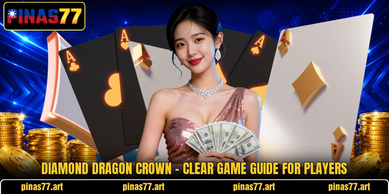 Diamond Dragon Crown - Clear Game Guide For Players Diamond Dragon Crown - Clear Game Guide For Players