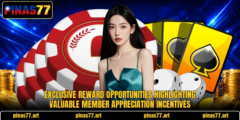 Exclusive reward opportunities highlighting valuable member appreciation incentives Exclusive reward opportunities highlighting valuable member appreciation incentives