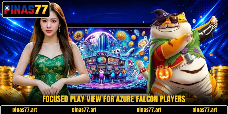 Focused play view for Azure Falcon players Focused play view for Azure Falcon players
