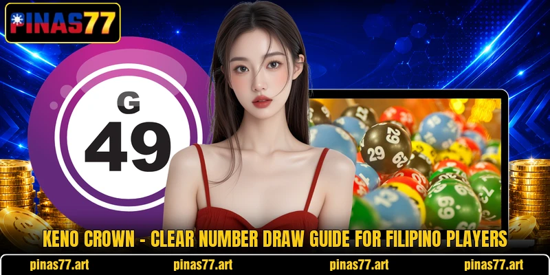 Keno Crown - Clear Number Draw Guide For Filipino Players keno crown clear number draw guide for filipino players