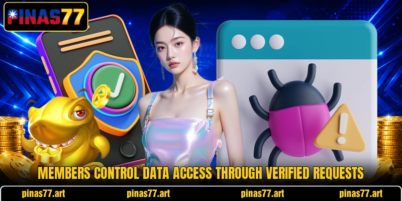 Members control data access through verified requests Members control data access through verified requests