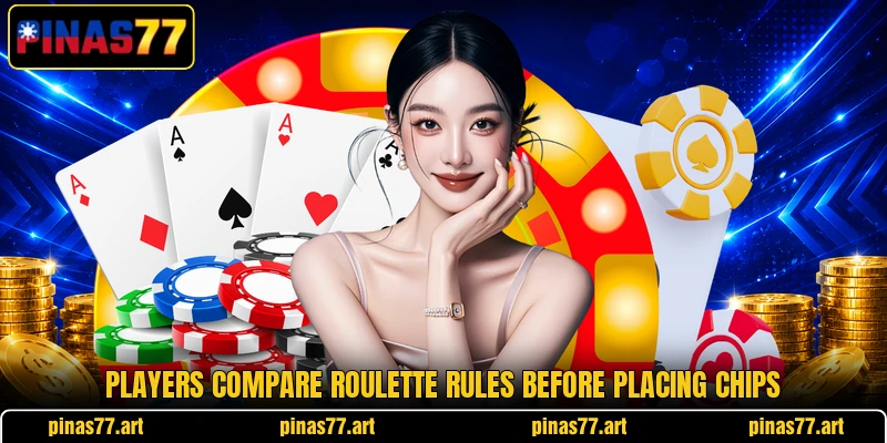 Players compare roulette rules before placing chips Players compare roulette rules before placing chips