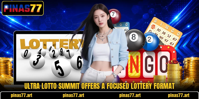 Ultra Lotto Summit offers a focused lottery format Ultra Lotto Summit offers a focused lottery format